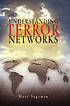 Understanding Terrorist Networks by Marc Sageman